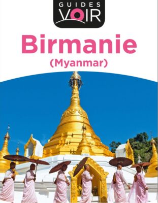 Guide de voyage pour Bagan en Birmanie